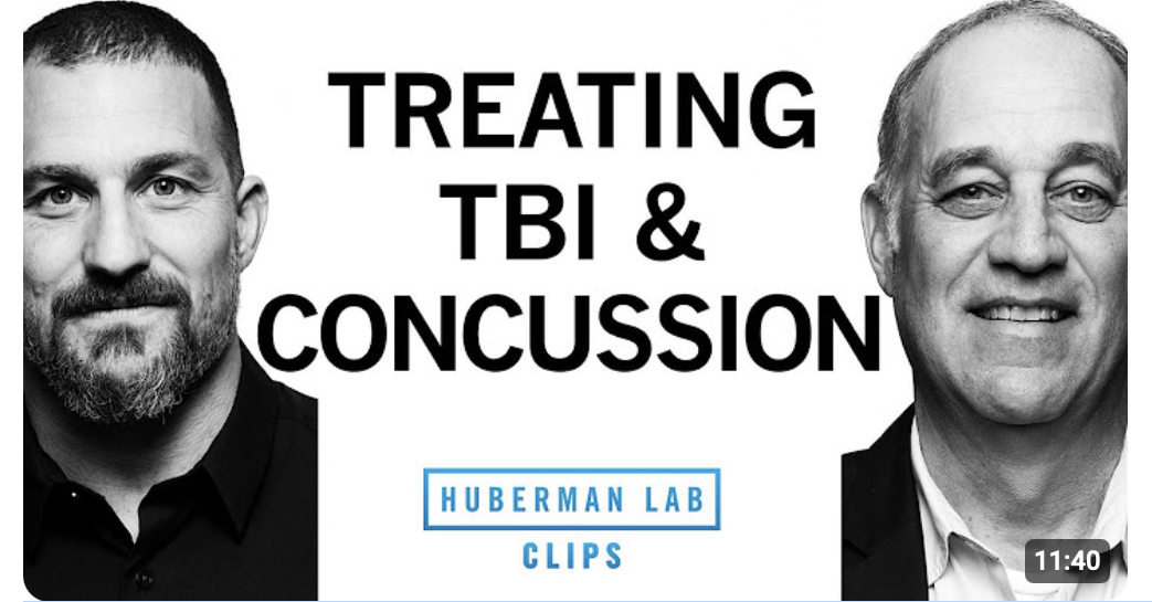 Huberman podcast Treating TBI & Concussion